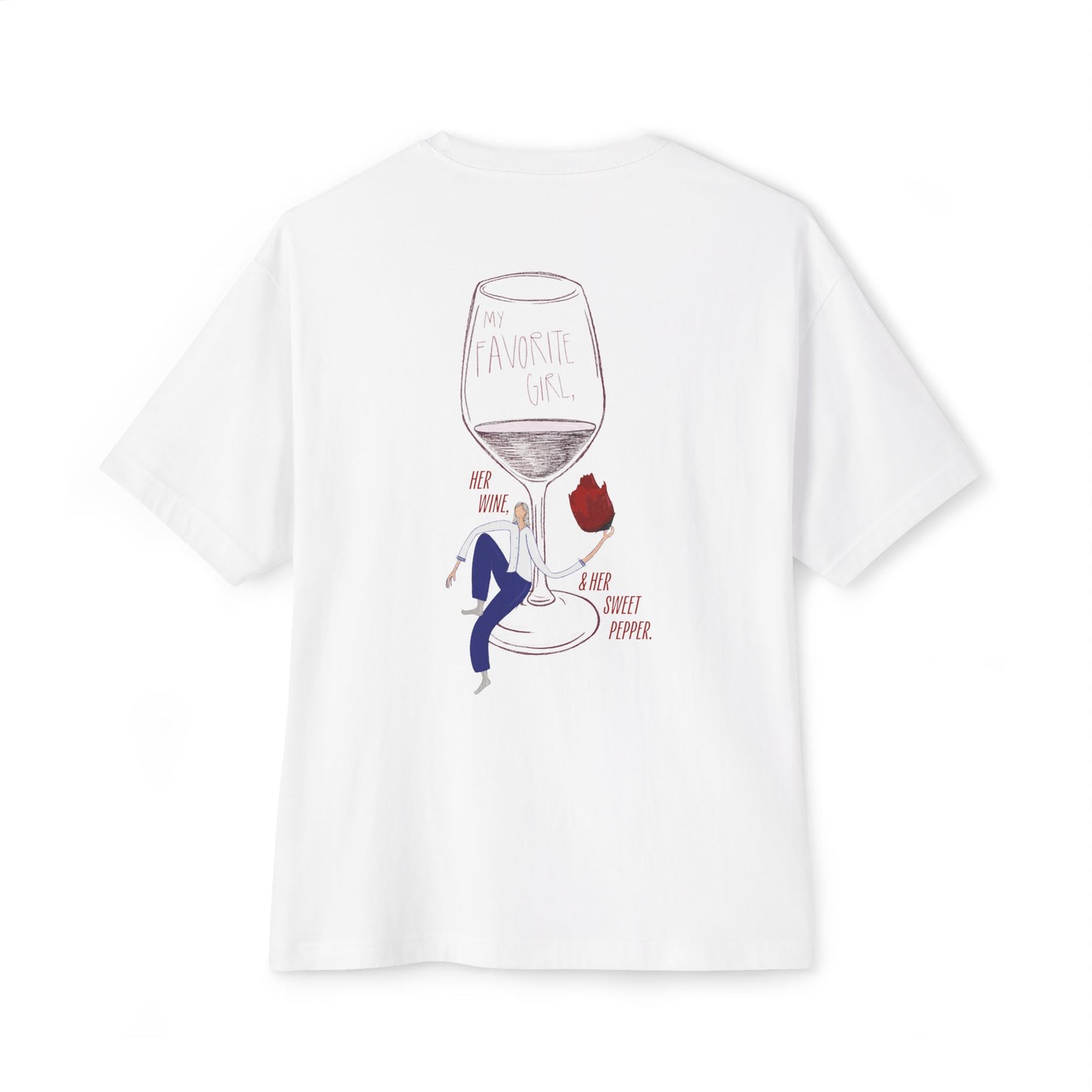 My favorite girl, her wine & her sweet pepper Tee