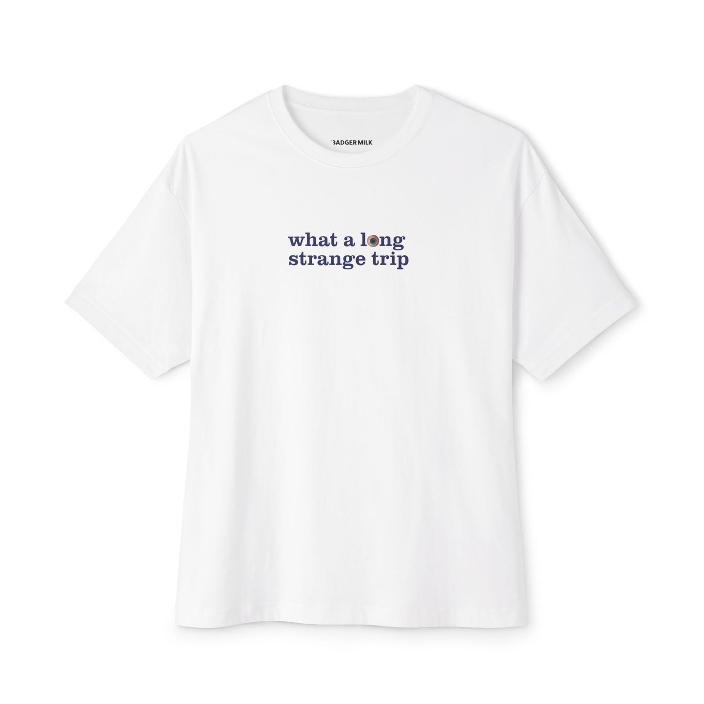 What a long strange trip Tee