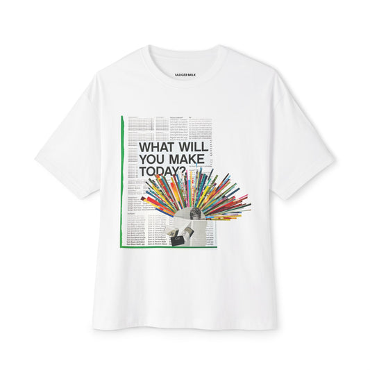 What will you make today? Tee