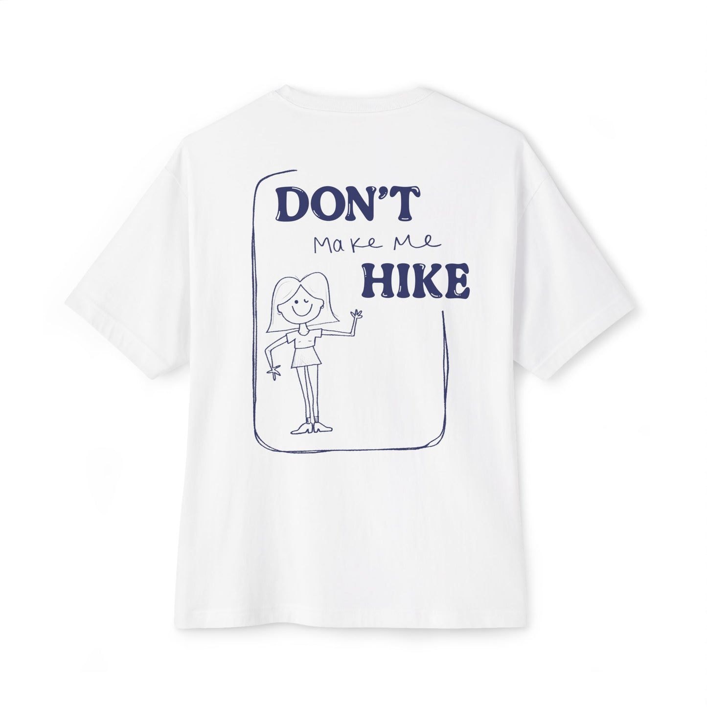 Don't make me hike Tee